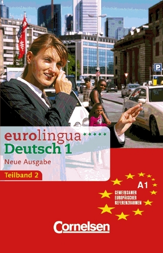 eurolingua. Deutsch als Fremdsprache - Neue Ausgabe / Teilband 2 des Gesamtbandes 1 (Einheit 9-16) - Europäischer Referenzrahmen: A1