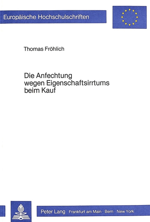 Die Anfechtung wegen Eigenschaftsirrtums beim Kauf - Thomas Wolfram