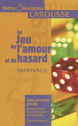 Petits Classiques Larousse - Nouvelle Série / Le Jeu de l'amour et du hasard