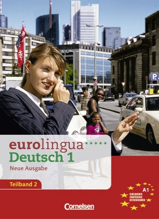 eurolingua. Deutsch als Fremdsprache - Neue Ausgabe / Teilband 2 des Gesamtbandes 1 (Einheit 9-16) - Europäischer Referenzrahmen: A1
