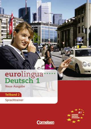 eurolingua. Deutsch als Fremdsprache - Neue Ausgabe / Teilband 2 des Gesamtbandes 1 (Einheit 9-16) - Europäischer Referenzrahmen: A1