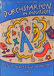 Durchstarten in Deutsch, Grundschule, neue Rechtschreibung: Deutsch f&uuml;r die 3. Klasse