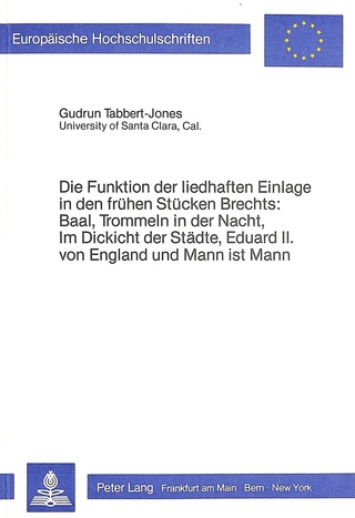 Die Funktion der liedhaften Einlage in den frühen Stücken Brechts: Baal, Trommeln in der Nacht, Im Dickicht der Städte, Eduard II. von England und Mann ist Mann
