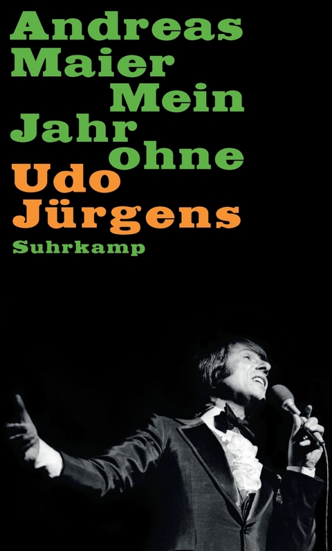 Mein Jahr ohne Udo J&uuml;rgens - Andreas Maier