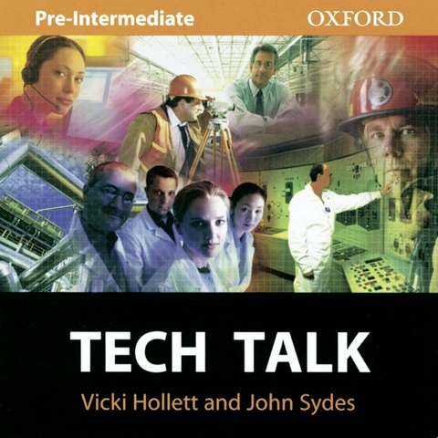 Tech Talk / Pre-Intermediate - Europ&auml;ischer Referenzrahmen: A2 - Mitte B1 - Vicki Hollett, John Sydes