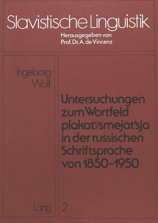 Untersuchungen zum Wortfeld «plakat'/smejat'sja» in der russischen Schriftsprache von 1850 - 1950