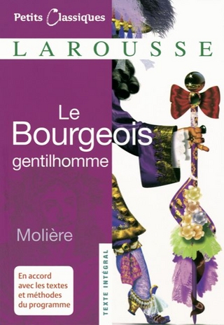 Petits Classiques Larousse / Le Bourgeois Gentilhomme