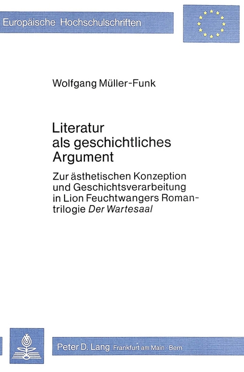 Literatur als geschichtliches Argument - Wolfgang M&uuml;ller-Funk