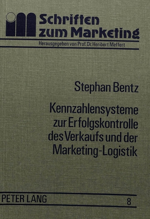 Kennzahlensysteme zur Erfolgskontrolle des Verkaufs und der Marketing-Logistik - Stephan Bentz