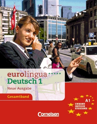 eurolingua. Deutsch als Fremdsprache - Neue Ausgabe / Gesamtband 1 (Einheit 1-16) - Europäischer Referenzrahmen: A1