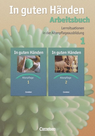 In guten Händen - Altenpflege - Bisherige Ausgabe / Lernsituationen in der Altenpflegeausbildung