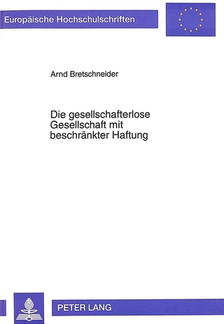 Die gesellschafterlose Gesellschaft mit beschränkter Haftung
