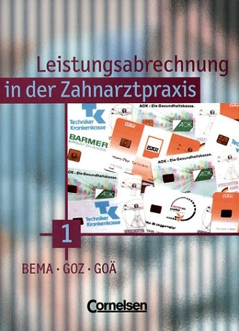 Zahnmedizinische Fachangestellte / Leistungsabrechnung in der Zahnarztpraxis / BEMA, GOZ und GO&Auml; - Peter Cieplik, Anke Handrock, Albert Mergelsberg, Ernst H M&uuml;ller