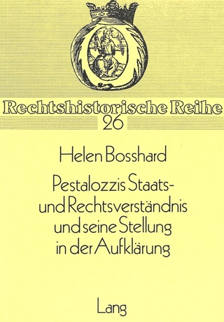 Pestalozzis Staats- und Rechtsverständnis und seine Stellung in der Aufklärung