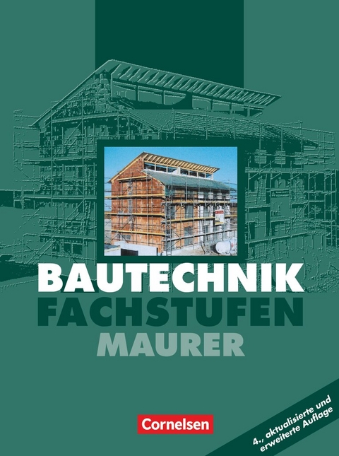 Bautechnik - Fachstufen - Maurer - B&auml;rbel Hollatz, Stefan Schuhr, Hans-Heinrich Mett, Ulrich Nagel, Frank Holst, Andreas Ehrlich, Frank Ahrenberg