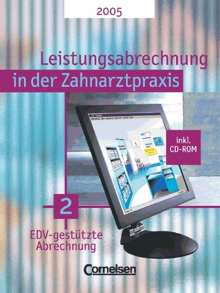 Zahnmedizinische Fachangestellte - Leistungsabrechnung in der Zahnarztpraxis - Neubearbeitung (mit BEMA 2004) / Band 2 - EDV-gestützte Abrechnung
