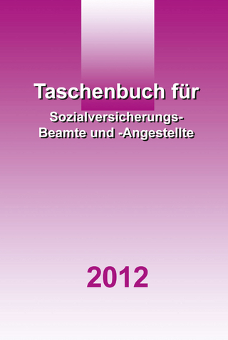 Taschenbuch für Sozialversicherungs-Beamte und Angestellte