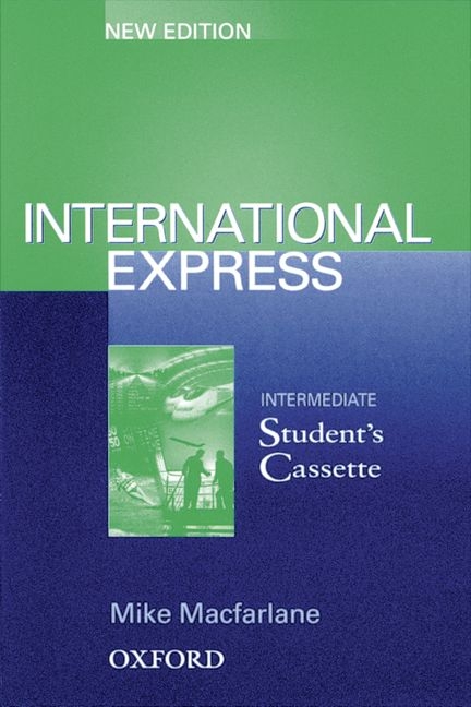International Express. Sprachkurs f&uuml;r Berufst&auml;tige. New Edition / Intermediate - Student's Cassette - Mike Macfarlane