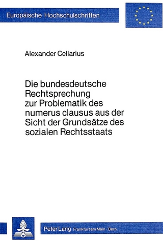 Die Bundesdeutsche Rechtsprechung zur Problematik des Numerus Clausus aus der Sicht der Grundsätze des sozialen Rechtsstaats