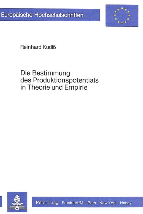 Die Bestimmung des Produktionspotentials in Theorie und Empirie - Reinhard Kudiss