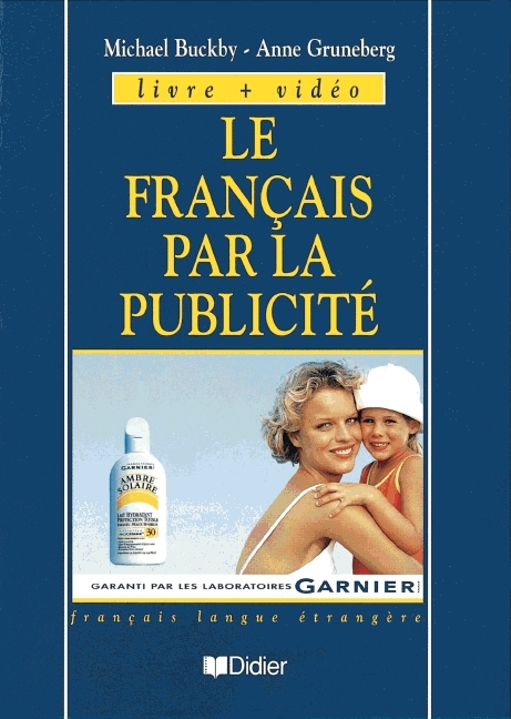 Le fran&ccedil;ais par la publicit&eacute; / Cassette vid&eacute;o - Anne Gruneberg