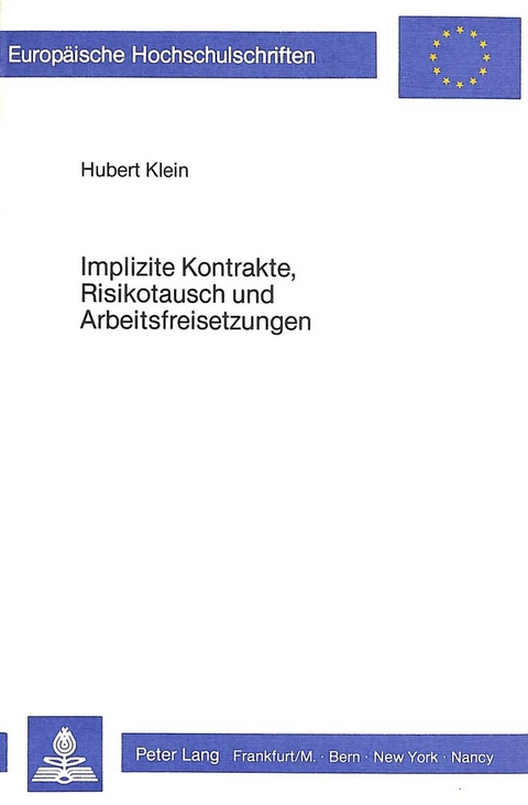 Implizite Kontrakte, Risikotausch und Arbeitsfreisetzungen