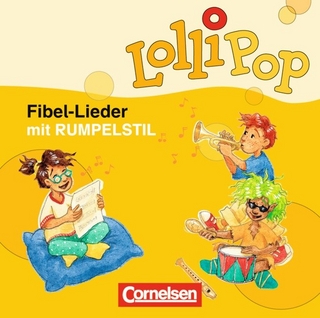 Lollipop Fibel - Ausgabe 2007 / Fibel-Lieder mit Rumpelstil
