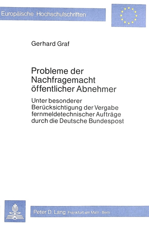 Probleme der Nachfragemacht &ouml;ffentlicher Abnehmer - Gerhard Graf