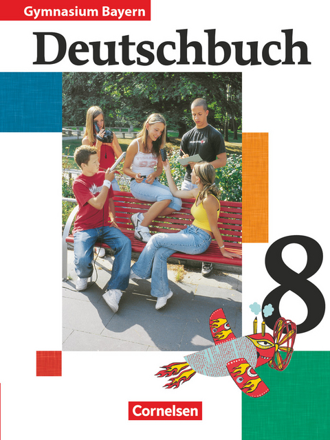 Deutschbuch Gymnasium - Bayern - 8. Jahrgangsstufe - Johann Anetzberger, Karl-Heinz Brauner, Gertraud Fuchsberger-Zirbs, Martin Hann, Andrea Mahlendorff, Wilhelm Matthiessen, Christl Ostertag