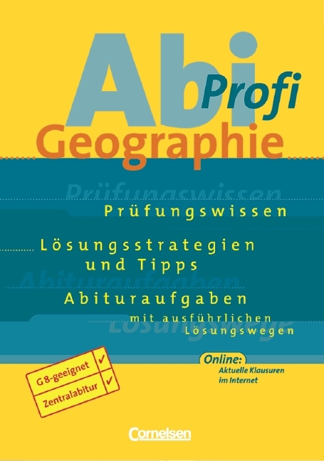Abi-Profi Geographie - Pr&uuml;fungswissen - &Uuml;bungen - Abituraufgaben / Aufgabensammlung - Peter Fischer, Manfred Koch