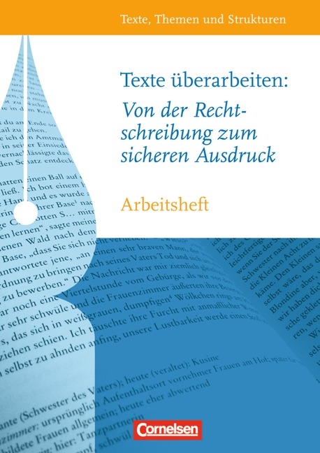 Texte, Themen und Strukturen - Arbeitshefte - Abiturvorbereitung-Themenhefte / Texte überarbeiten: Von der Rechtschreibung zum sicheren Ausdruck - Gerd Brenner, Heinz Gierlich, Ida Hackenbroch-Krafft, Christoph Hellenbroich, Philipp Schmolke