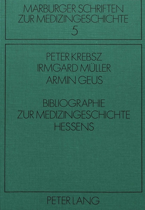 Bibliographie zur Medizingeschichte Hessens - 