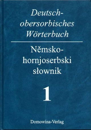 Deutsch-Obersorbisches Wörterbuch /Nemsko-hornjoserbski stownik / Deutsch-obersorbisches Wörterbuch