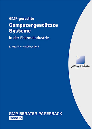 GMP-gerechte Computergestützte Systeme in der Pharmaindustrie