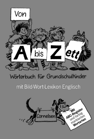 Von A bis Zett - Allgemeine Ausgabe / Wörterbuch mit Bild-Wort-Lexikon Englisch