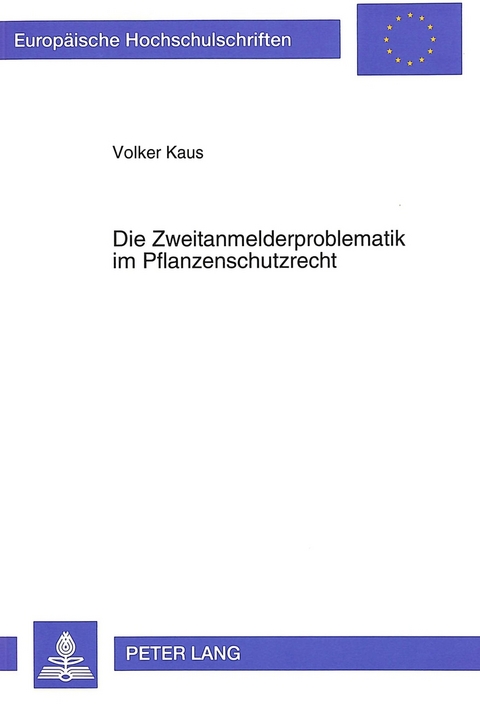 Die Zweitanmelderproblematik im Pflanzenschutzrecht - Volker Kaus