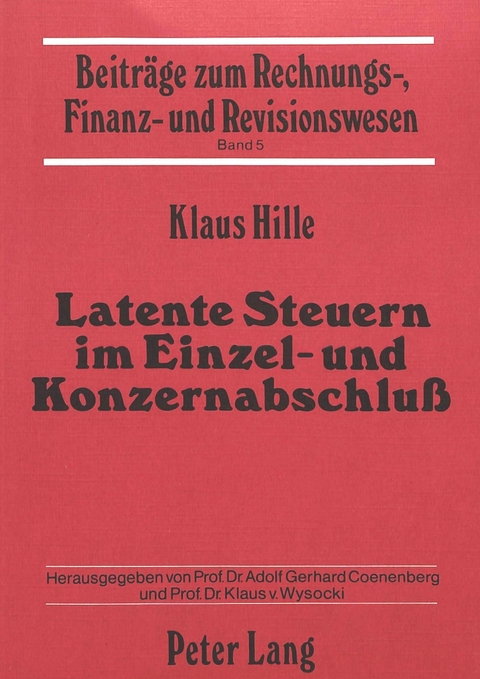 Latente Steuern im Einzel- und Konzernabschluss - Klaus Hille