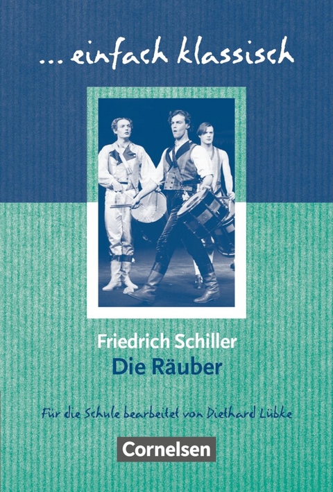 Einfach klassisch - Klassiker f&uuml;r unge&uuml;bte Leser/-innen - Friedrich Von Schiller