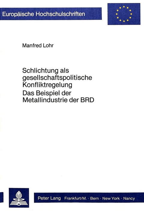 Schlichtung als gesellschaftspolitische Konfliktregelung - Manfred Lohr