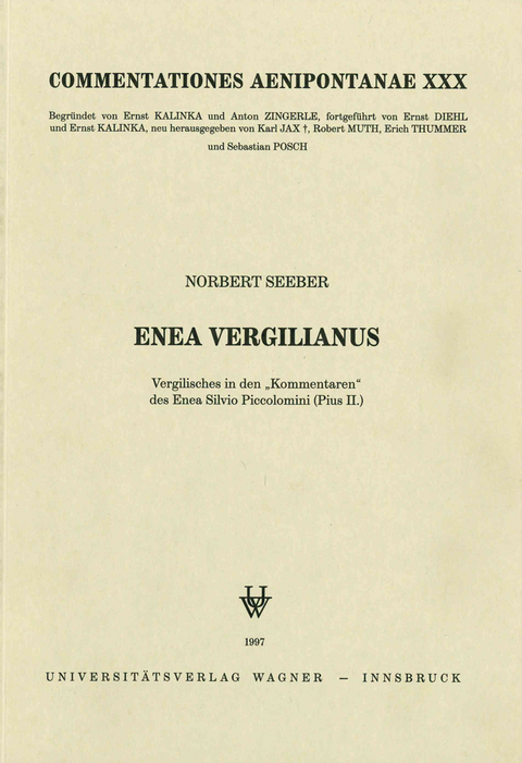Enea Vergilianus. Vergilisches in den &bdquo;Kommentaren&ldquo; des Enea Silvio Piccolomini (Pius II.) - Norbert Seeber