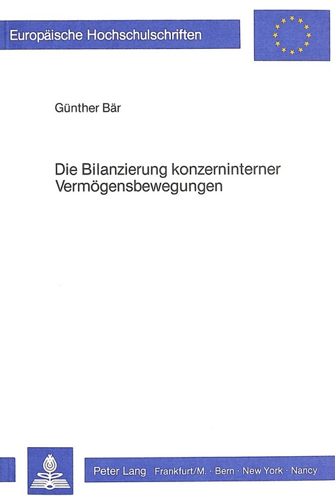 Die Bilanzierung konzerninterner Verm&ouml;gensbewegungen - G&uuml;nther B&auml;r