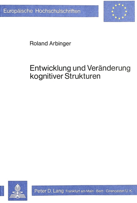 Entwicklung und Ver&auml;nderung kognitiver Strukturen - Roland Arbinger