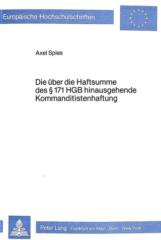 Die über die Haftsumme des § 171 HGB hinausgehende Kommanditistenhaftung