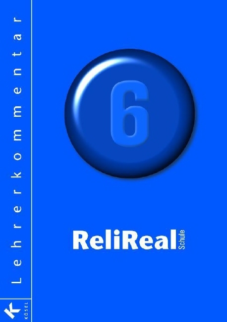 Reli Realschule Band 6 - Lehrerkommentar - Stephan Wolk, Marcus Grasmann, Elisabeth Winkler