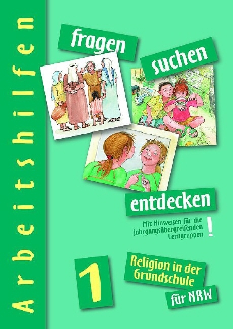 fragen-suchen-entdecken f&uuml;r Nordrhein-Westfalen, Band 1 Arbeitshilfe - 