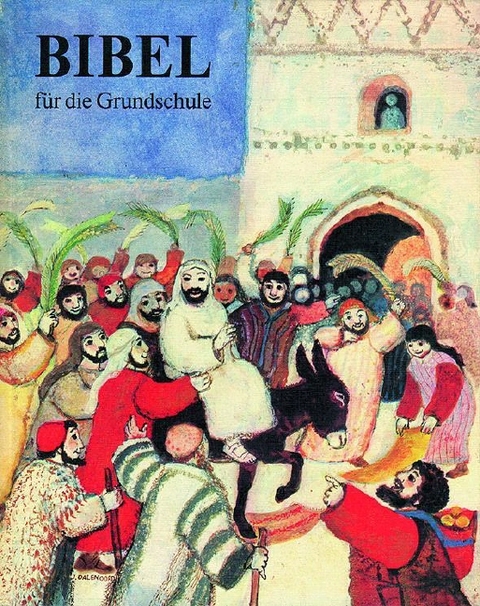 Bibel f&uuml;r die Grundschule - 