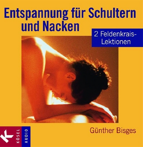 Entspannung f&uuml;r Schultern und Nacken - G&uuml;nther Bisges