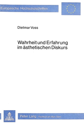 Wahrheit und Erfahrung im aesthetischen Diskurs