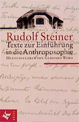 Texte zur Einf&uuml;hrung in die Anthroposophie - Rudolf Steiner
