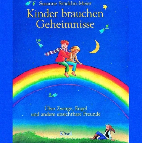 Kinder brauchen Geheimnisse - Susanne St&ouml;cklin-Meier